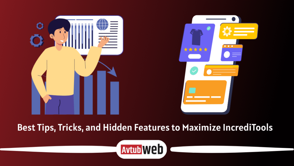 Best Tips, Tricks, and Hidden Features to Maximize IncrediTools