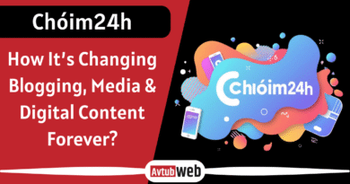 Chóim24h 2025: How It’s Changing Blogging, Media & Digital Content Forever?