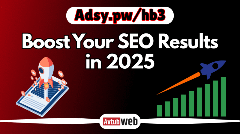 Is Adsy.pw/hb3 Worth It? Boost Your SEO Results in 2025