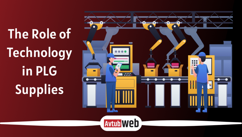 The Role of Technology in PLG Supplies