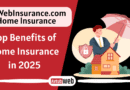 Top Benefits of MyWebInsurance.com Home Insurance in 2025