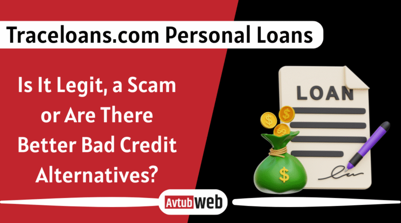 Traceloans.com personal loans Is It Legit, a Scam, or Are There Better Bad Credit Alternatives?