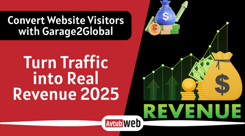 Convert Website Visitors with Garage2Global: Turn Traffic into Real Revenue 2025