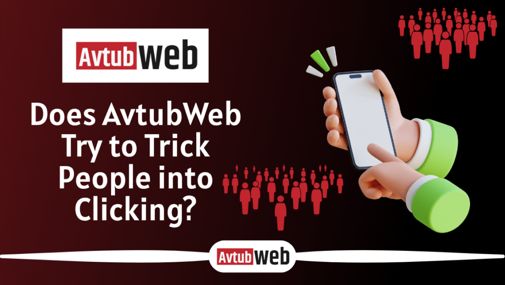 Does AvtubWeb Try to Trick People into Clicking?