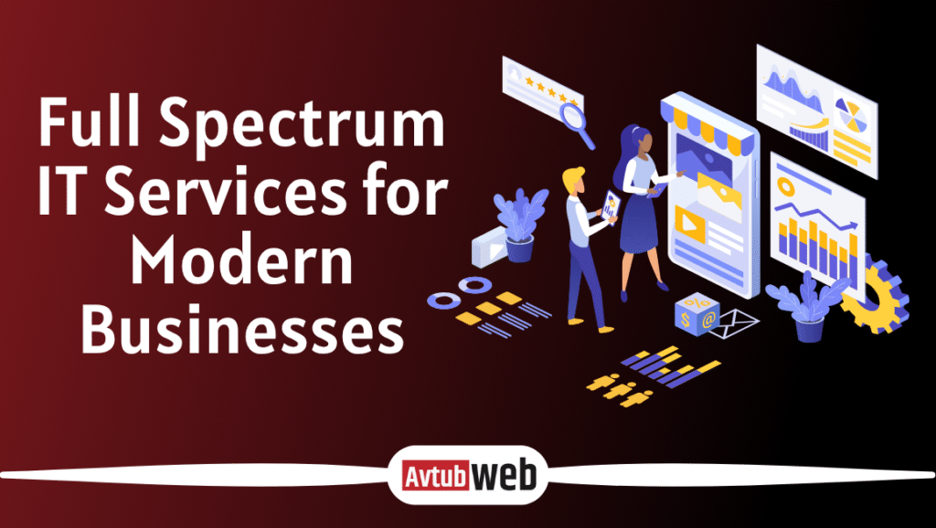 Full-Spectrum IT Services for Modern Businesses