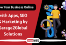Grow Your Business Online with Apps, SEO & Marketing by Garage2Global Solutions