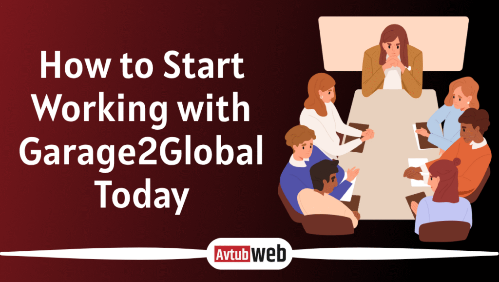 How to Start Working with Garage2Global Today