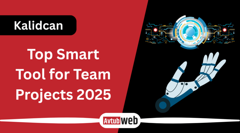 Kalidcan: Top Smart Tool for Team Projects 2025