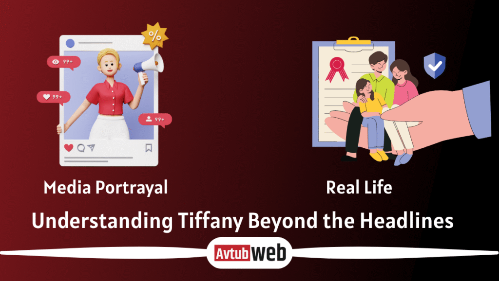 Media Portrayal vs Real Life: Understanding Tiffany Beyond the Headlines