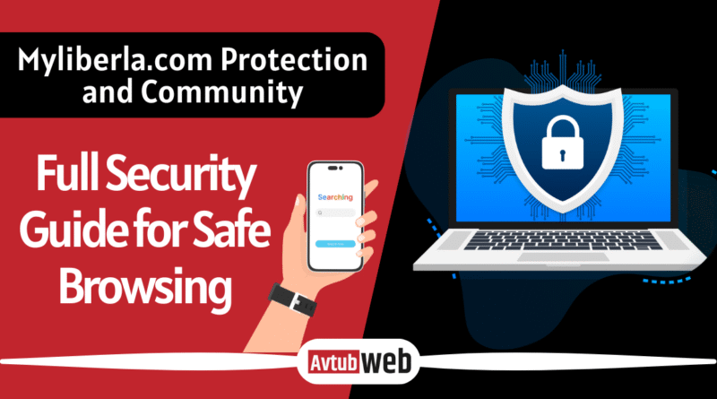 Myliberla.com Protection and Community: Full Security Guide for Safe Browsing