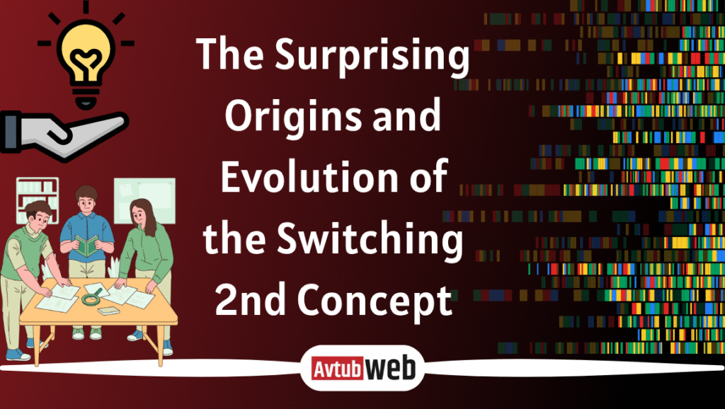 The Surprising Origins and Evolution of the Switching 2nd Concept