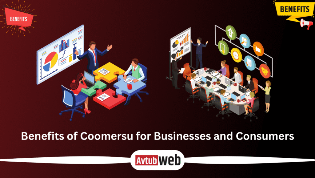 Benefits of Coomersu for Businesses and Consumers