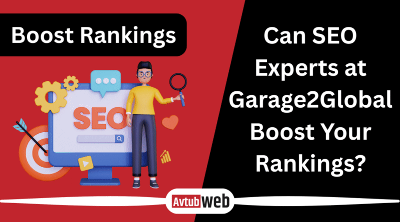 Can SEO Experts at Garage2Global Boost Your Rankings?