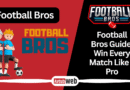 Football Bros Guide: Win Every Match Like a Pro