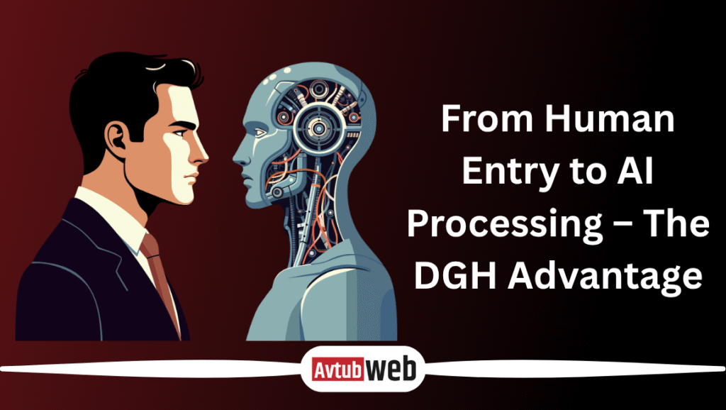 From Human Entry to AI Processing – The DGH Advantage