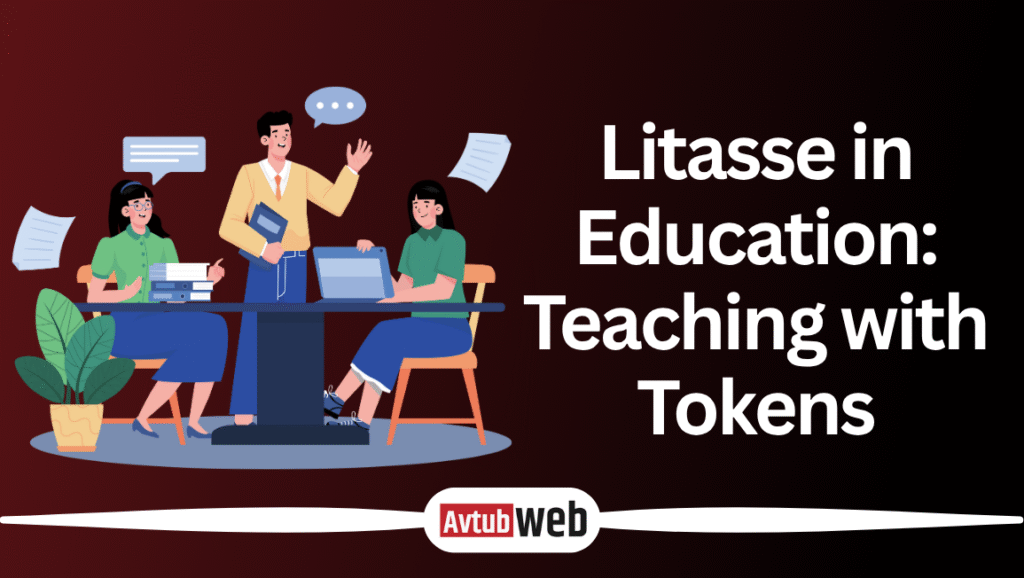 Litasse in Education: Teaching with Tokens