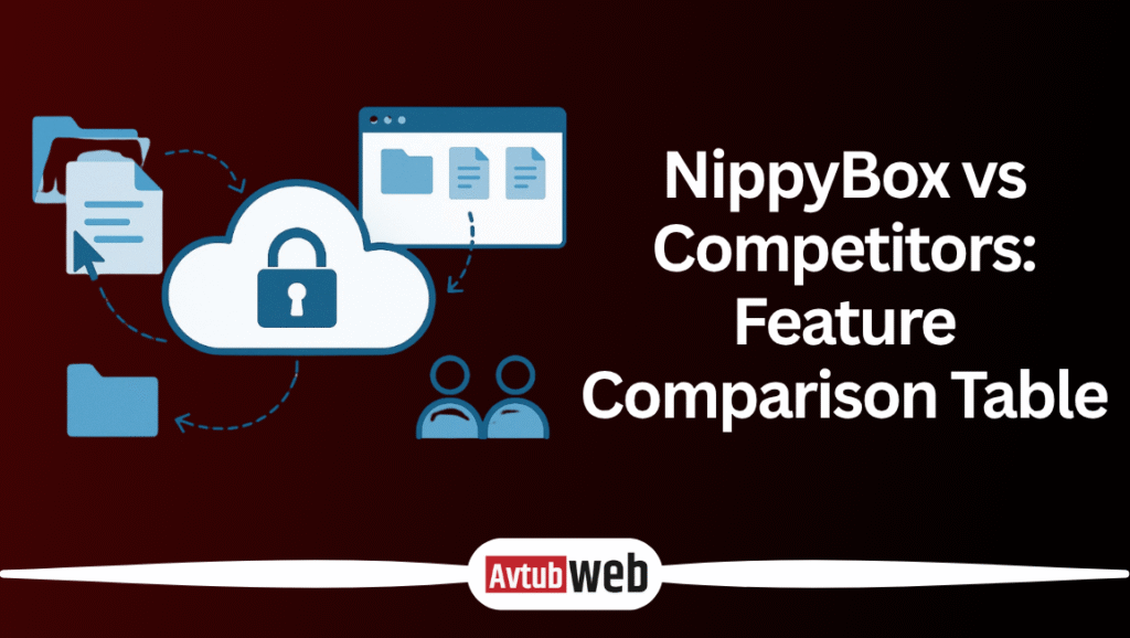 NippyBox vs Competitors: Feature Comparison Table