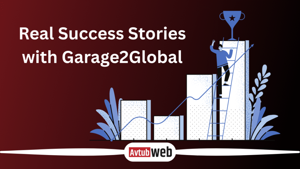 Real Success Stories with Garage2Global