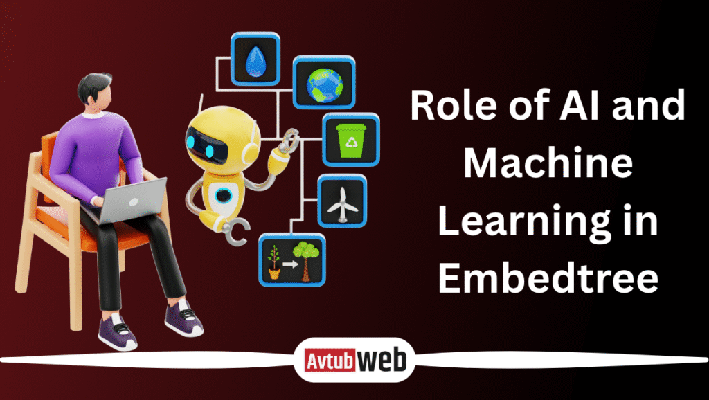 Role of AI and Machine Learning in Embedtree