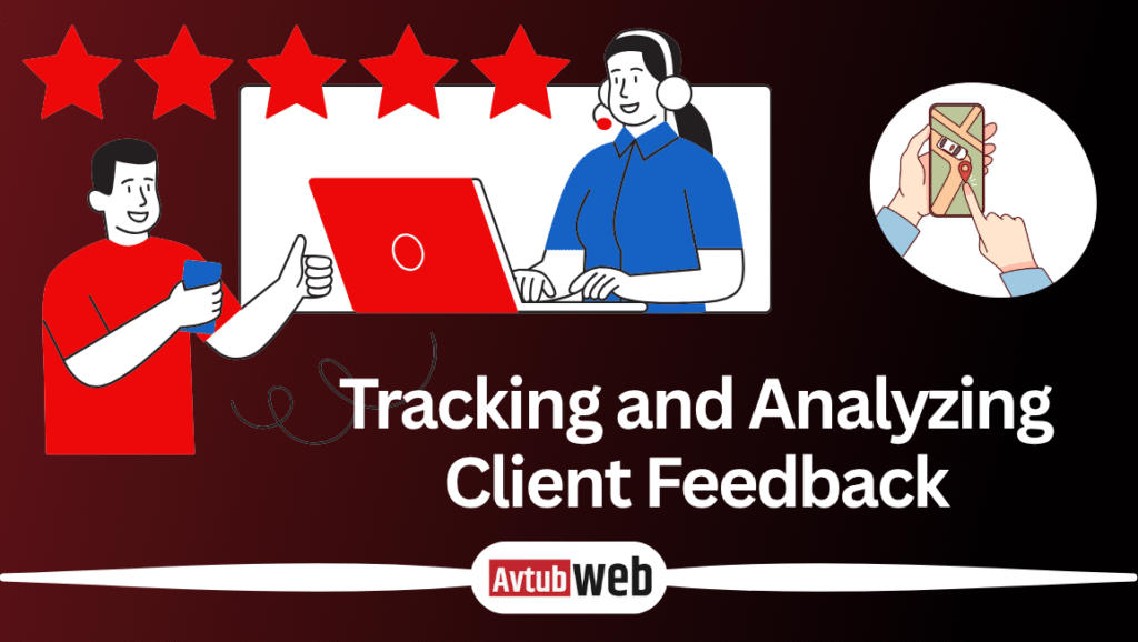 Tracking and Analyzing Client Feedback