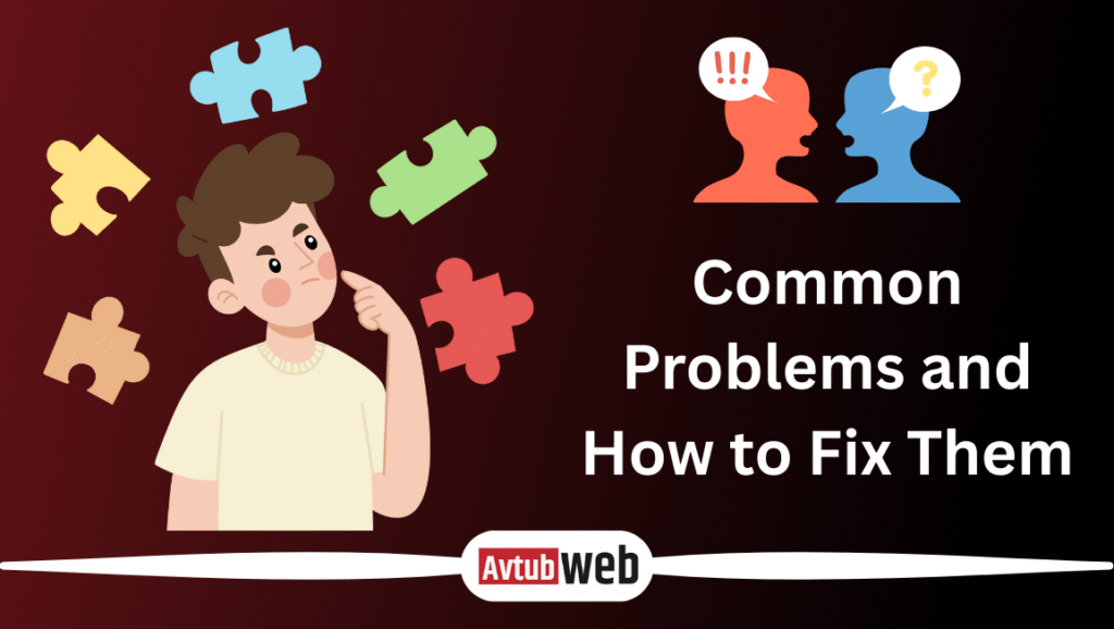 Common Problems and How to Fix Them
