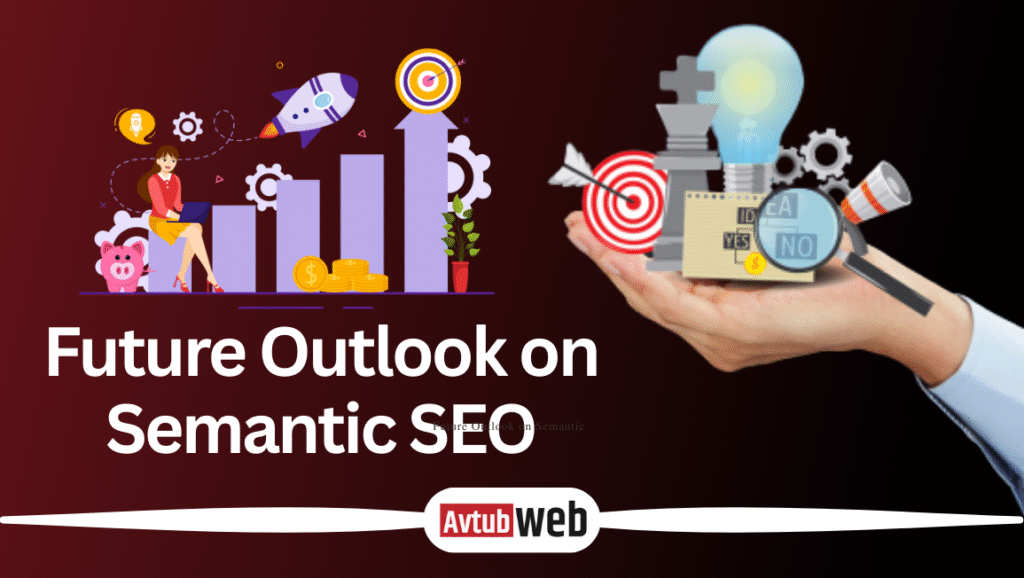 Future Outlook on Semantic SEO