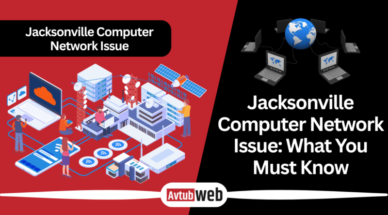 Jacksonville Computer Network Issue: What You Must Know
