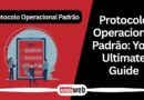 Protocolo Operacional Padrão: Your Ultimate Guide