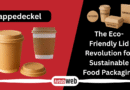 Pappedeckel: The Eco-Friendly Lid Revolution for Sustainable Food Packaging