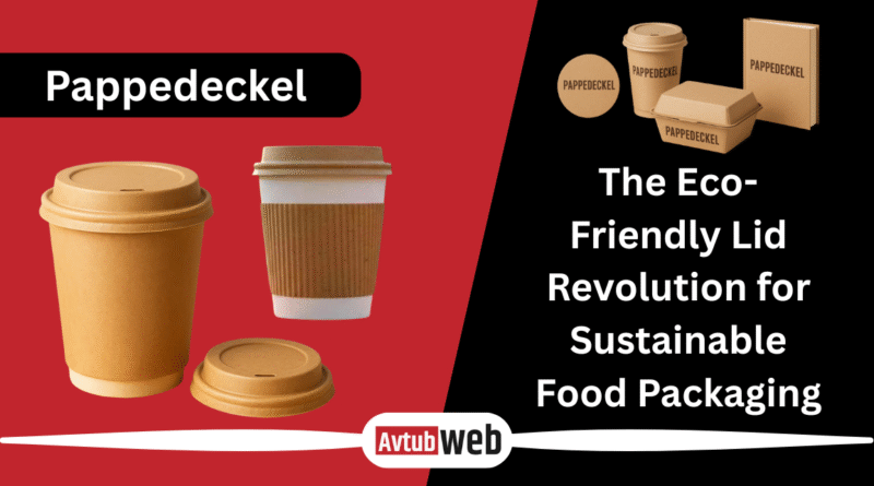 Pappedeckel: The Eco-Friendly Lid Revolution for Sustainable Food Packaging