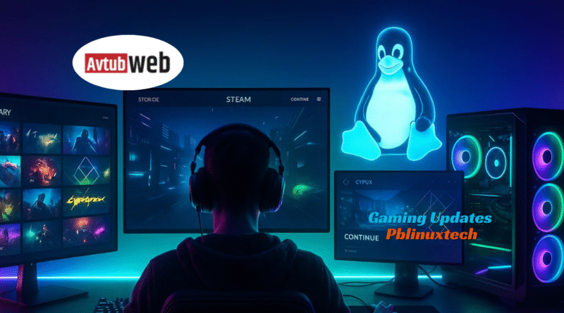 Gaming Updates Pblinuxtech Latest Trends & Innovations