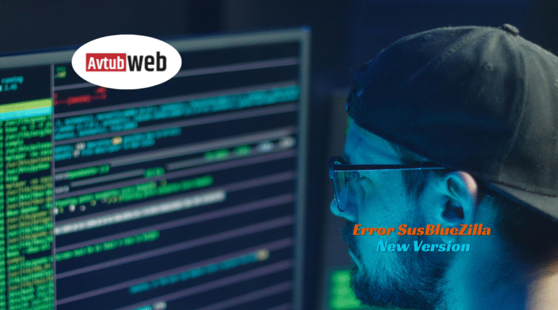 Error SusBlueZilla New Version Full Fix Guide 2025